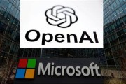 梅州微软称与OpenAI合作关系持续深化 伙伴关系依然稳固